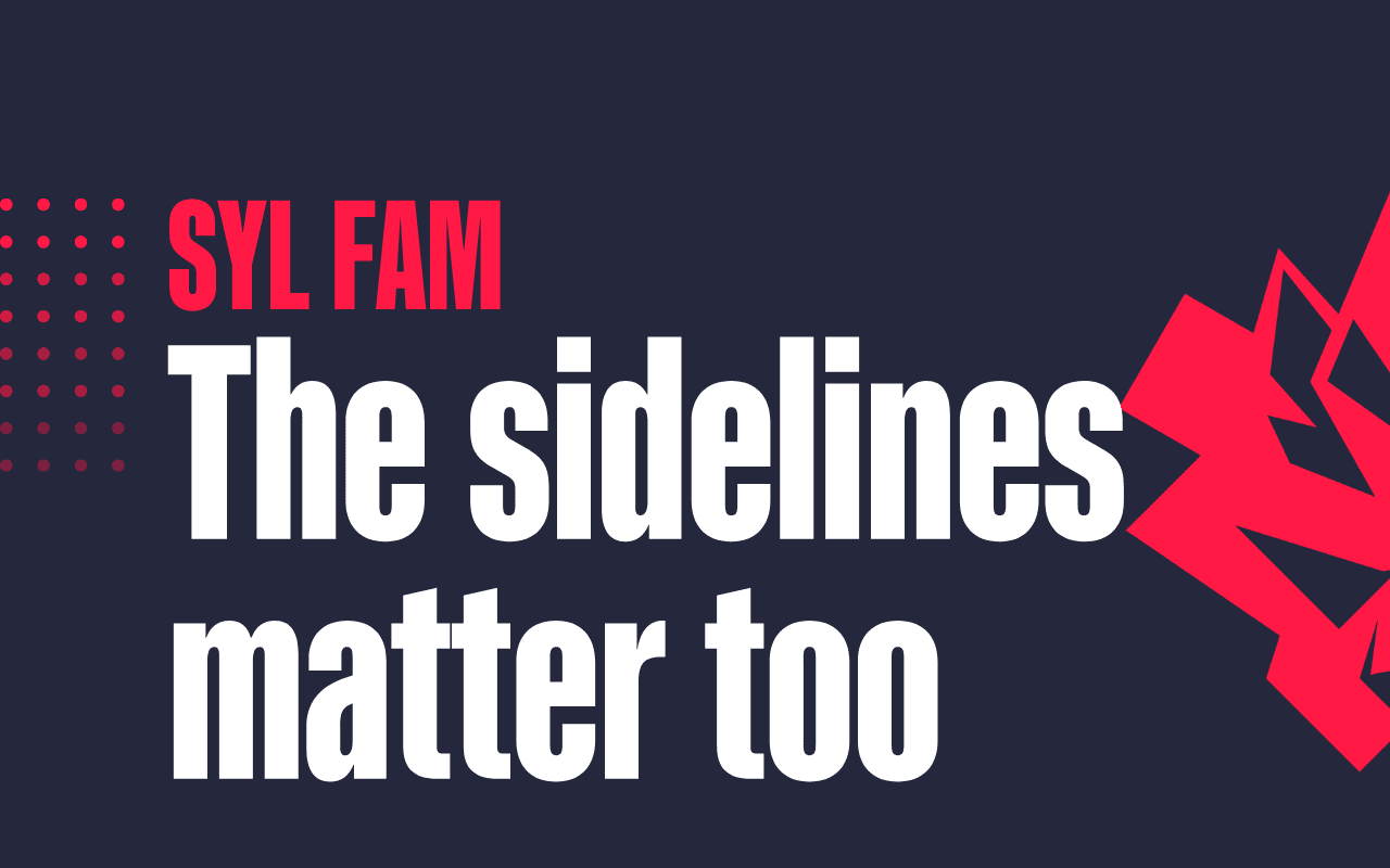 syl-2026-sidelines-matter-too